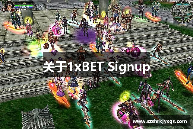 关于1xBET Signup